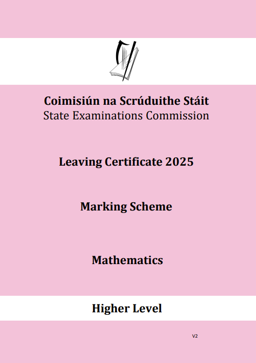 Leaving Certificate 2025
Marking Scheme
Higher Level Paper 1 & 2