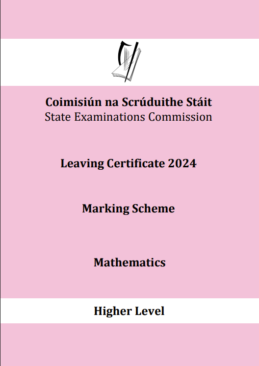 Leaving Certificate 2024
Marking Scheme
Higher Level Paper 1 & 2