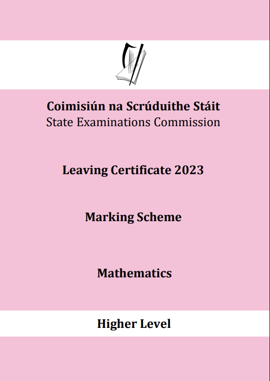 Leaving Certificate 2023
Marking Scheme
Higher Level Paper 1 & 2